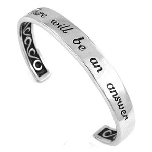 There Will Be An Answer Bracelet Stainless Steel Inspirational Cuff
